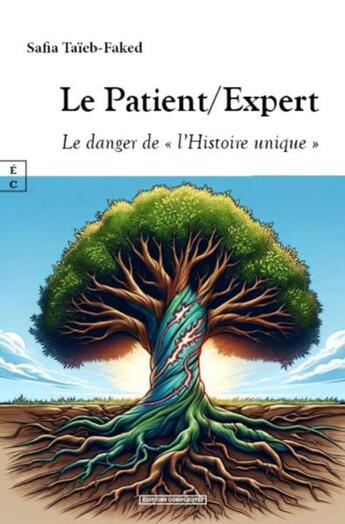 Couverture du livre « Le patient/expert : Le danger de l'histoire unique » de Safia Taieb-Faked aux éditions Complicites