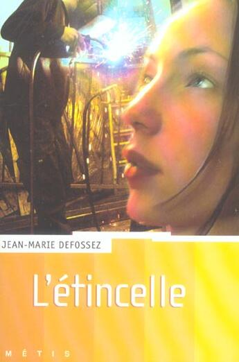 Couverture du livre « L'étincelle » de Defossez-J.M aux éditions Rageot