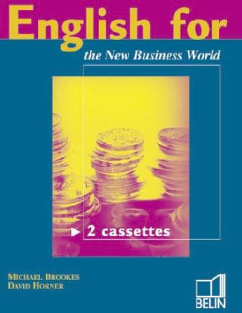 Couverture du livre « English for the new business world » de Horner/Brookes aux éditions Belin