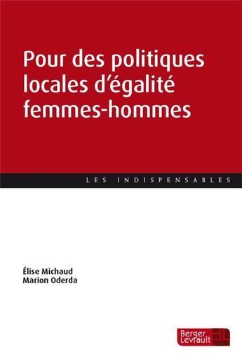 Couverture du livre « Pour des politiques locales d'égalité femmes-hommes » de Elise Michaud et Marion Oderda aux éditions Berger-levrault