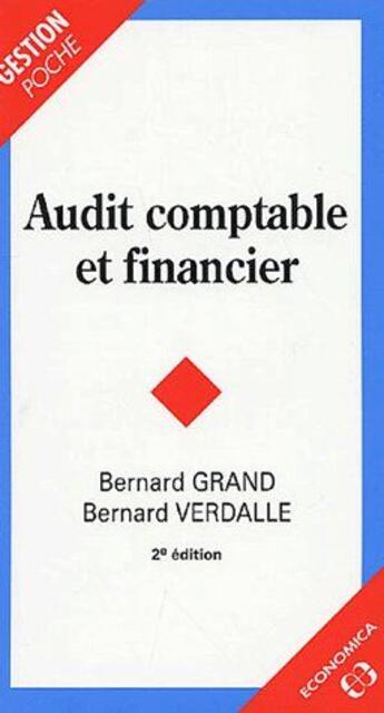 Couverture du livre « Audit comptable et financier (2e édition) » de Bernard Grand et Bernard Verdalle aux éditions Economica