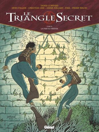 Couverture du livre « Le triangle secret Tome 6 : la parole perdue » de Didier Convard et Christian Gine et Denis Falque et Collectif aux éditions Glenat