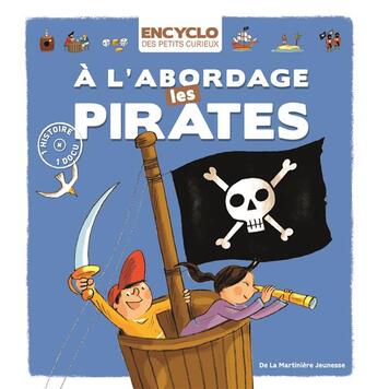 Couverture du livre « À l'abordage les pirates » de Rémi Saillard et Elisabeth De Lambilly aux éditions La Martiniere Jeunesse