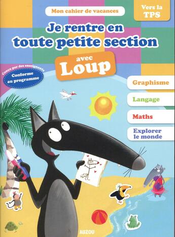 Couverture du livre « Je rentre en toute petite section avec loup » de Orianne Lallemand aux éditions Philippe Auzou