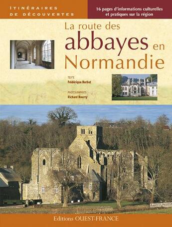 Couverture du livre « La route des abbayes en normandie » de Barbut-Lalan-Nourry aux éditions Ouest France