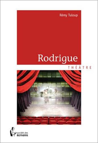 Couverture du livre « Rodrigue » de Tuloup/Remy aux éditions Societe Des Ecrivains