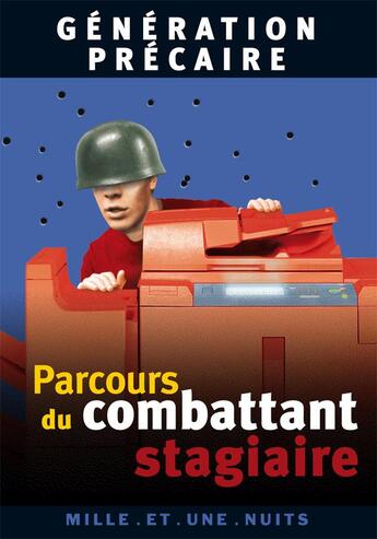 Couverture du livre « Parcours du combattant stagiaire ; génération précaire » de Muriel Villebrun aux éditions Mille Et Une Nuits