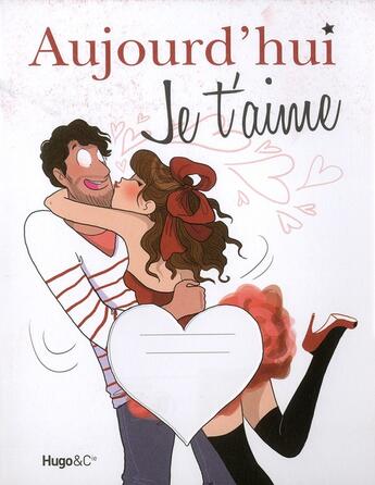 Couverture du livre « Aujourd'hui : je t'aime » de Frederic Ploton aux éditions Hugo Image