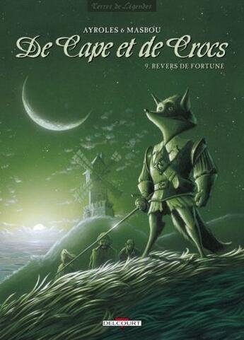 Couverture du livre « De cape et de crocs Tome 9 : revers de fortune » de Alain Ayroles et Jean-Luc Masbou aux éditions Delcourt