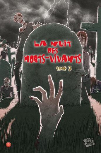 Couverture du livre « La nuit des morts-vivants t.3 » de Mike Wolfer et John Russo et Edison George et Sebastian Fiumara aux éditions Panini