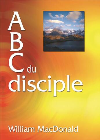 Couverture du livre « ABC du disciple » de William Macdonald aux éditions La Maison De La Bible