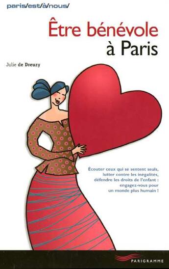 Couverture du livre « Etre benevole a paris 2005 » de Dreuzy Julie De aux éditions Parigramme
