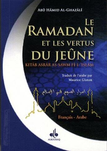 Couverture du livre « Le ramadan et les vertus du jeûne » de Abu Hamid Al-Ghazali aux éditions Albouraq