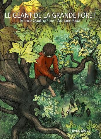 Couverture du livre « Le géant de la grande forêt » de France Quatromme et Auriane Kida aux éditions D'orbestier