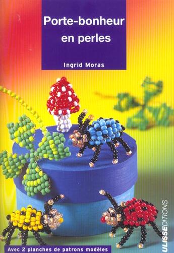 Couverture du livre « Porte-bonheur en perles » de Ingrid Moras aux éditions Ulisse