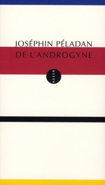 Couverture du livre « De l'androgyne » de Josephin Peladan aux éditions Allia