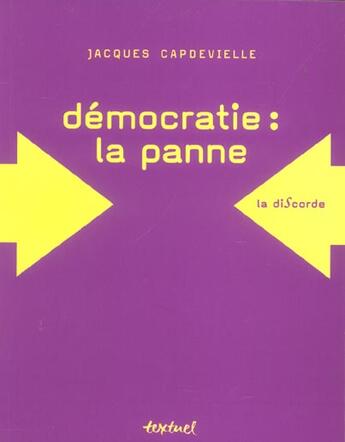 Couverture du livre « Democratie : la panne » de Jacques Capdevielle aux éditions Textuel