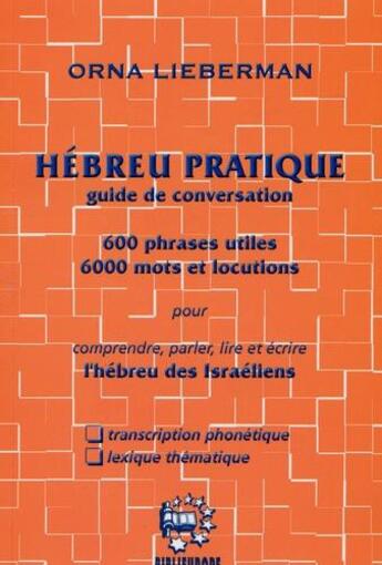 Couverture du livre « L'hébreu pratique ; guide de conversation » de Orna Lieberman aux éditions Biblieurope