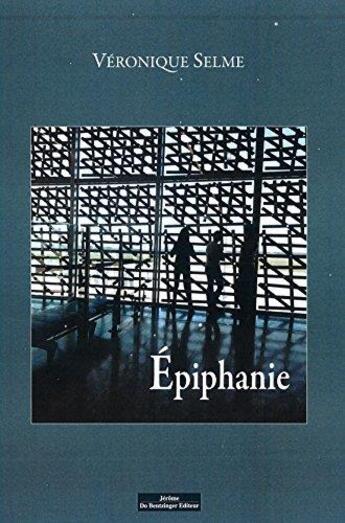 Couverture du livre « Épiphanie » de Veronique Selme aux éditions Do Bentzinger