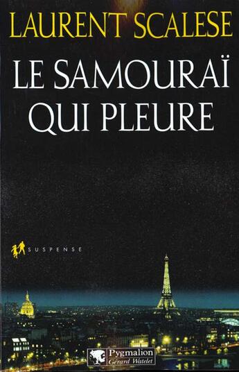 Couverture du livre « Samourai qui pleure (le) » de Laurent Scalese aux éditions Pygmalion