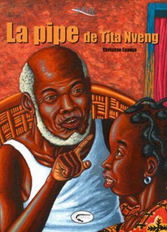 Couverture du livre « La pipe de Tita Nveng » de Christian Epanya aux éditions Orphie