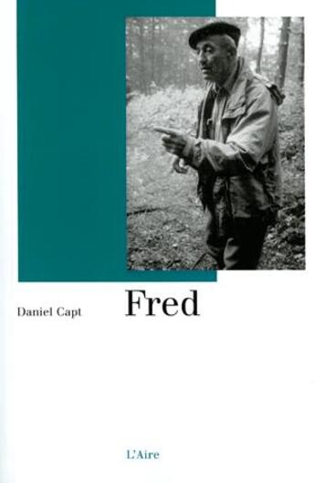 Couverture du livre « Fred » de Daniel Capt aux éditions Éditions De L'aire