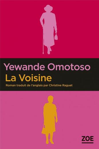 Couverture du livre « La voisine » de Omotoso Yewande aux éditions Zoe