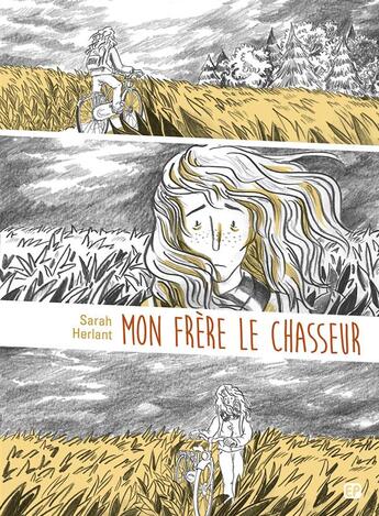 Couverture du livre « Mon frère le chasseur » de Sarah Herlant aux éditions Paquet