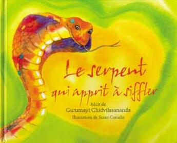 Couverture du livre « Serpent qui apprit a siffler » de Chidvilasananda aux éditions Saraswati