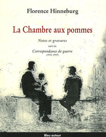 Couverture du livre « La chambre aux pommes » de Florence Hinneburg aux éditions Bleu Autour