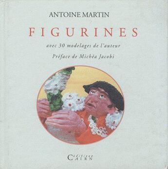 Couverture du livre « Figurines » de Martin/Antoine aux éditions Cairn