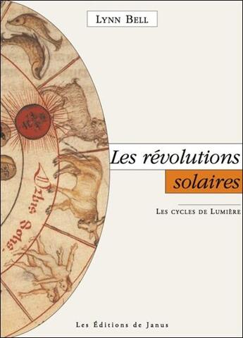 Couverture du livre « Les révolutions solaires » de Lynn Bell aux éditions Janus