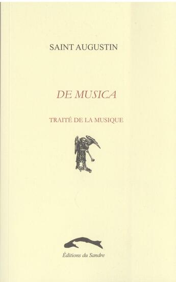 Couverture du livre « De musica - traite de la musique » de Saint Augustin aux éditions Editions Du Sandre