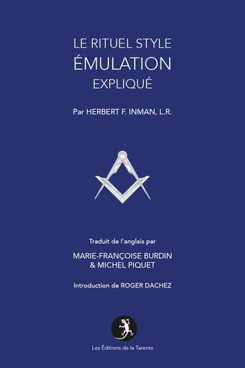 Couverture du livre « Le Rituel style Émulation expliqué » de Herbert F. Inman aux éditions La Tarente