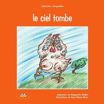 Couverture du livre « Le ciel tombe » de Maillet M Sirois Am aux éditions Bouton D'or