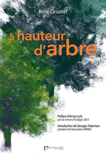 Couverture du livre « À hauteur d'arbre » de Anne Cussinet aux éditions La Mesange Bleue