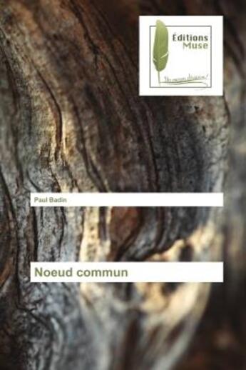 Couverture du livre « Noeud commun » de Paul Badin aux éditions Muse