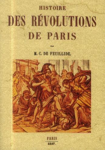 Couverture du livre « Histoire des révolutions de Paris » de C. De Feuillide aux éditions Maxtor