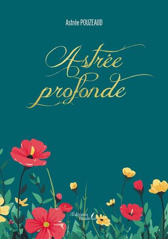 Couverture du livre « Astrée profonde » de Astree Pouzeaud aux éditions Baudelaire