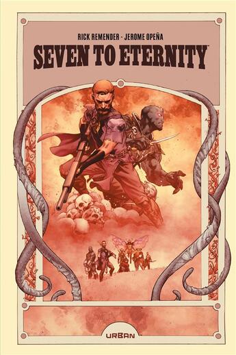 Couverture du livre « Seven to eternity : Intégrale vol.1 : Tomes 1 à 4 » de Rick Remender et Jerome Opena aux éditions Urban Comics