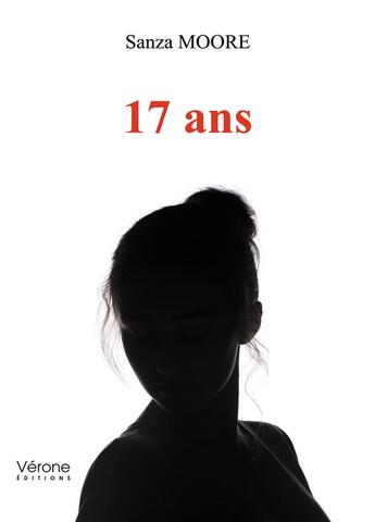 Couverture du livre « 17 ans » de Sanza Moore aux éditions Verone