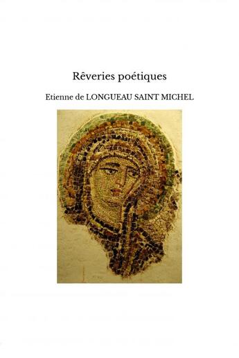 Couverture du livre « Rêveries poétiques » de Etienne De Longueau aux éditions Thebookedition.com