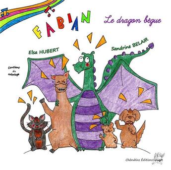 Couverture du livre « Fabian le dragon bègue » de Sandrine Belair et Elsa Hubert aux éditions Cherubins Editions