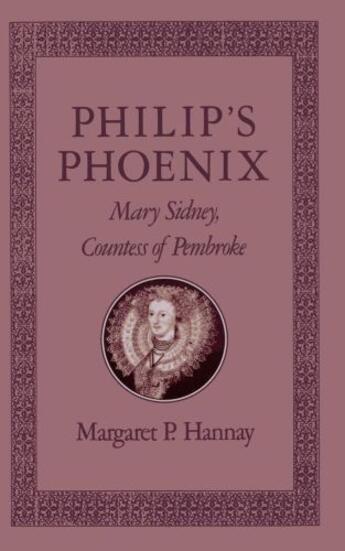 Couverture du livre « Philip's Phoenix: Mary Sidney, Countess of Pembroke » de Hannay Margaret P aux éditions Oxford University Press Usa