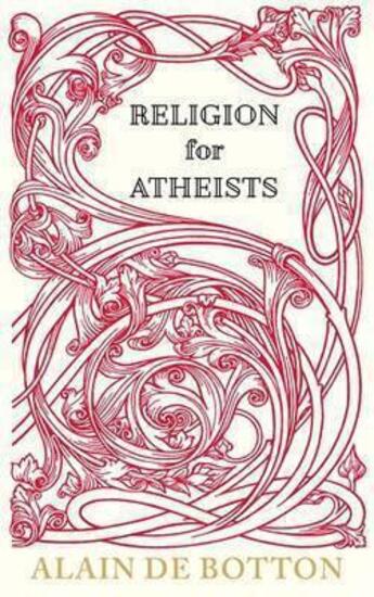 Couverture du livre « RELIGION FOR ATHEISTS » de Alain De Botton aux éditions Hamish Hamilton