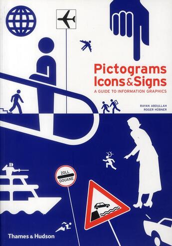 Couverture du livre « Pictograms icons & signs ; a guide to information graphics » de Abdullah Rayan aux éditions Thames & Hudson