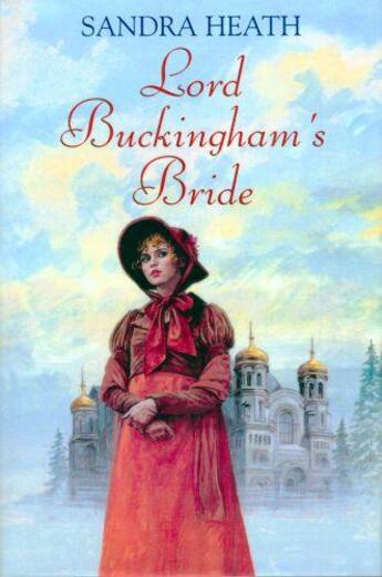 Couverture du livre « Lord Buckingham's Bride » de Heath Sandra aux éditions Hale Robert Digital
