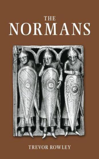 Couverture du livre « The Normans » de Rowley Trevor aux éditions History Press Digital