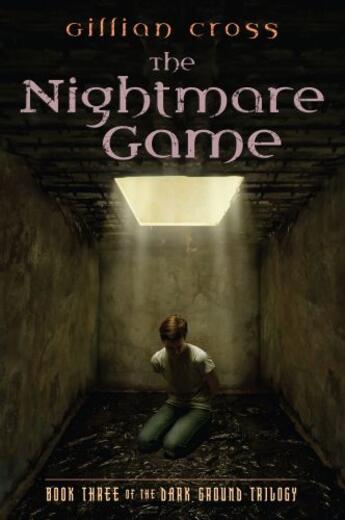 Couverture du livre « Dark Ground #3: The Nightmare Game » de Gillian Cross aux éditions Penguin Group Us