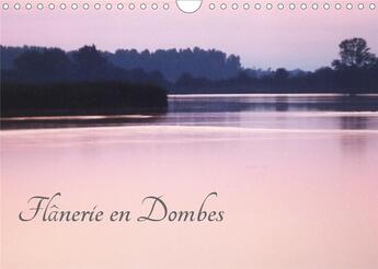 Couverture du livre « Flânerie en Dombes (Calendrier mural 2020 DIN A4 horizontal) ; Une promenade dans la Dombes aux mille étangs (Calendrier mensuel, 14 Pages ) » de Gilles Durantet aux éditions Calvendo